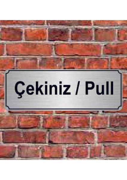 Gümüş Renk 10 x 20 cm Çekiniz Pull Yazılı Metal Yönlendirme Levhası