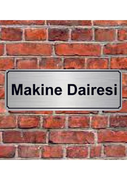Gümüş Renk 10 x 20 cm Makine Dairesi Yazılı Metal Yönlendirme Levhası