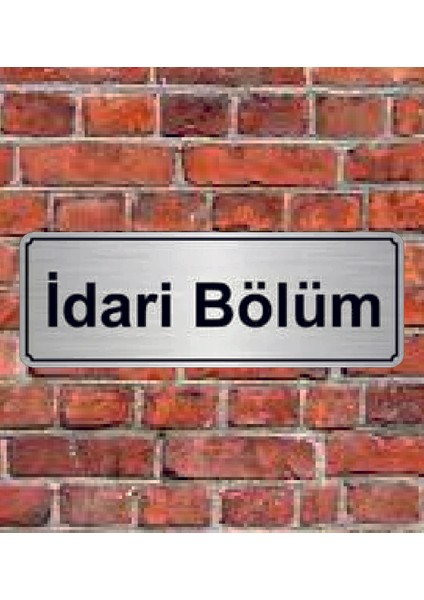 Gümüş Renk 10 x 20 cm Idari Bölüm Yazılı Metal Yönlendirme Levhası