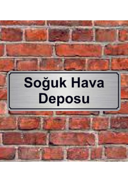 Gümüş Renk 10 x 20 cm Soğuk Hava Deposu Yazılı Metal Yönlendirme Levhası