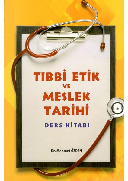 Tıbbi Etik ve Meslek Tarihi Ders Kitabı