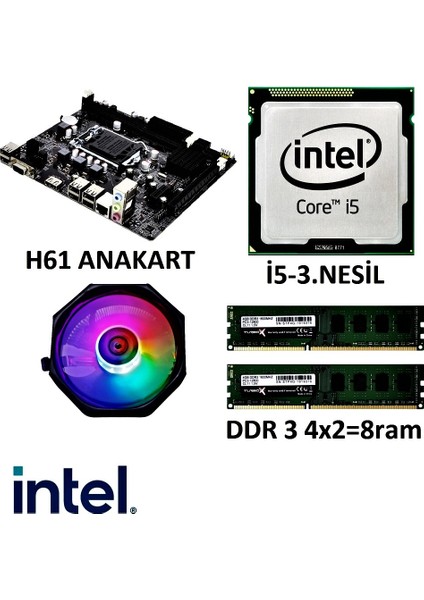 I5 3.nesil /H61 Anakart/8 GB Ram/cpu Fan/bundle Set