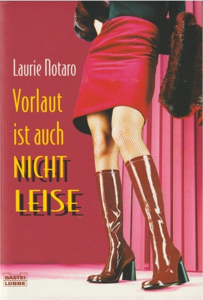 Vorlaut Ist Auch Nıcht Leıse (Almanca Roman) - Laure Notaro