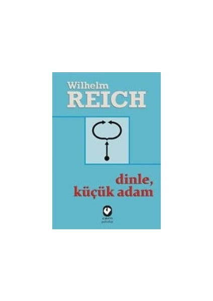 Dinle Küçük Adam - Wilhelm Reich