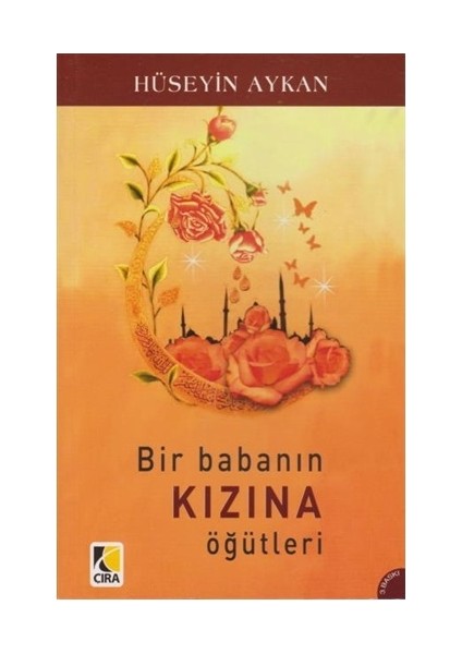 Bir Babanın Kızına Öğütleri