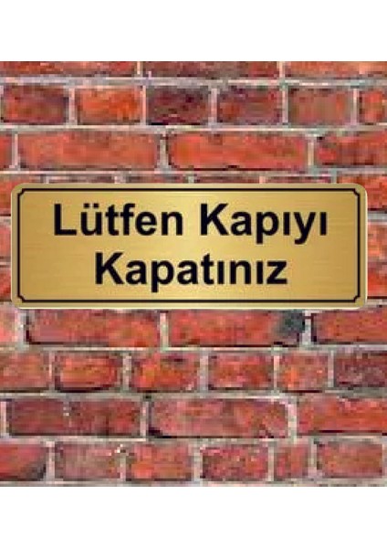 Altın Renk 10x20 Cm Lütfen Kapıyı Kapatınız Yazılı Metal Yönlendirme Levhası