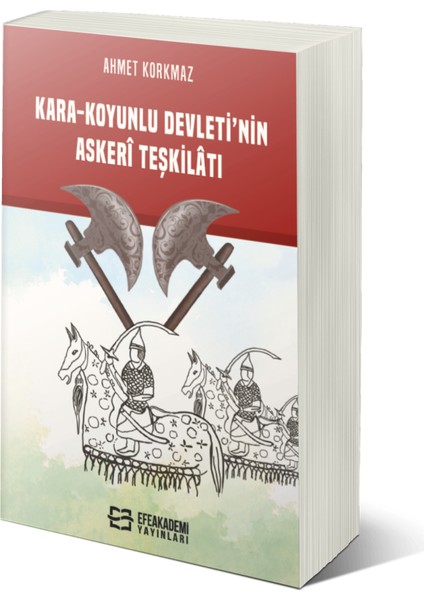 Kara-Koyunlu Devleti’nin Askeri Teşkilatı - Ahmet Korkmaz