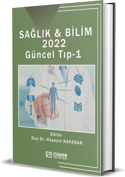 Sağlık & Bilim 2022: Güncel Tıp-1 (Ciltli) - Hüseyin Kafadar