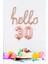 30 Yaş Doğum Günü Balonları - Hello 30 El Yazısı Rose Gold Renk Folyo Balon 2