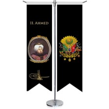 Asilmeydan Osmanlı Padişahları - Iı. Ahmed ve Osmanlı Arması - Kırlangıç - Saten T Direk 2li Masa Bayrağı