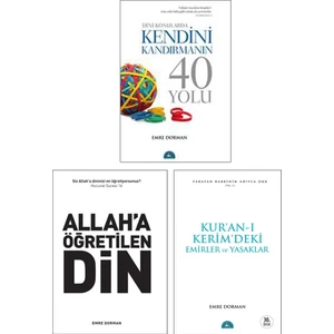 Dini Konularda Kendini Kandırmanın 40 Yolu - Allah’a Öğretilen Din - Kur’an-I Kerim’deki Temel Emirler ve Yasaklar 3 Kitap Set - Emre Dorman