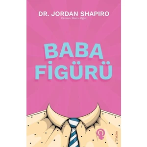 Baba Figürü - Jordan Shapiro