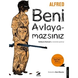 Beni Avlayamazsınız - Alfred