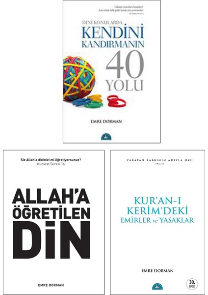 Dini Konularda Kendini Kandırmanın 40 Yolu - Allah’a Öğretilen Din - Kur’an-I Kerim’deki Temel Emirler ve Yasaklar 3 Kitap Set - Emre Dorman