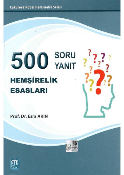 Hemşirelik Esasları 500 Soru & 500 Yanıt - Esra Akın