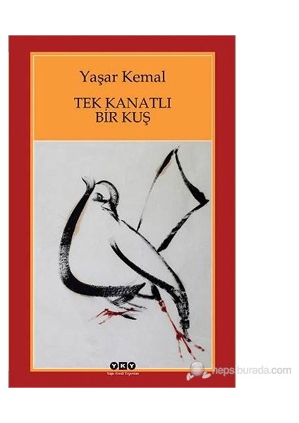 Kuşlar Da Gitti - Tek Kanatlı Bir Kuş - Hüyükteki Nar Ağacı - 3 Kitap - Yaşar Kemal