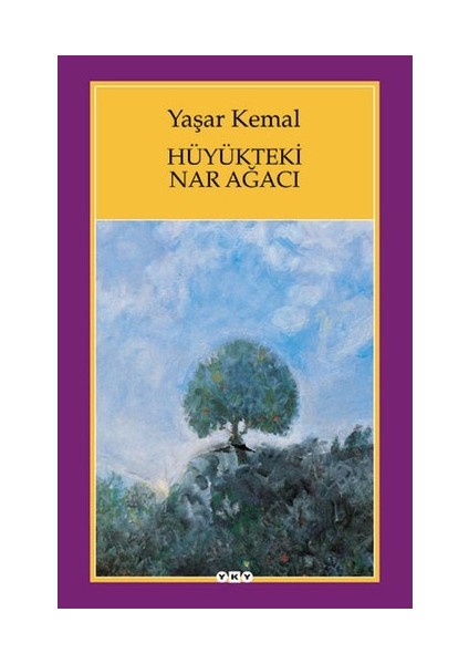 Kuşlar Da Gitti - Tek Kanatlı Bir Kuş - Hüyükteki Nar Ağacı - 3 Kitap - Yaşar Kemal