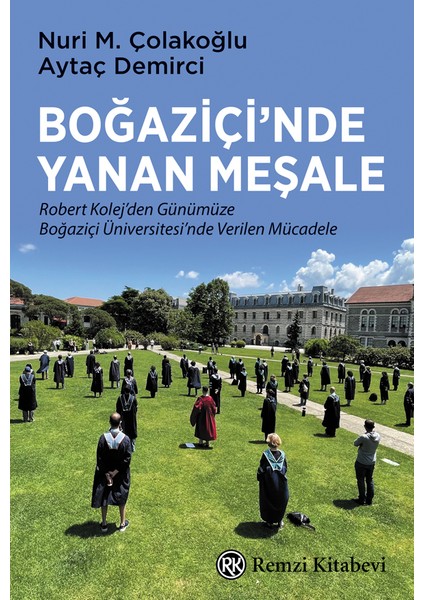 Boğaziçi’nde Yanan - Nuri M. Çolakoğlu Aytaç Demirci