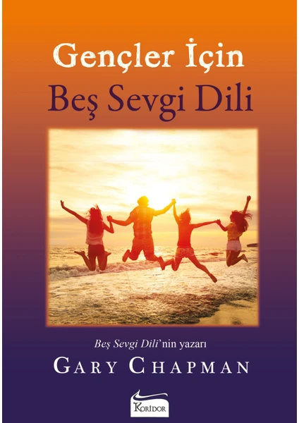 Gençler İçin Beş Sevgi Dili - Gary Chapman