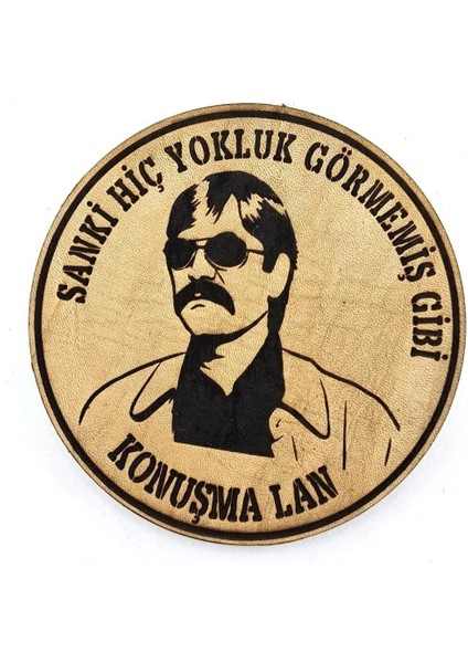 Babayiğit Sanki Hiç Yokluk Görmemiş Gibi Konuşma Lan Deri Peç - Arma - Askeri Patch