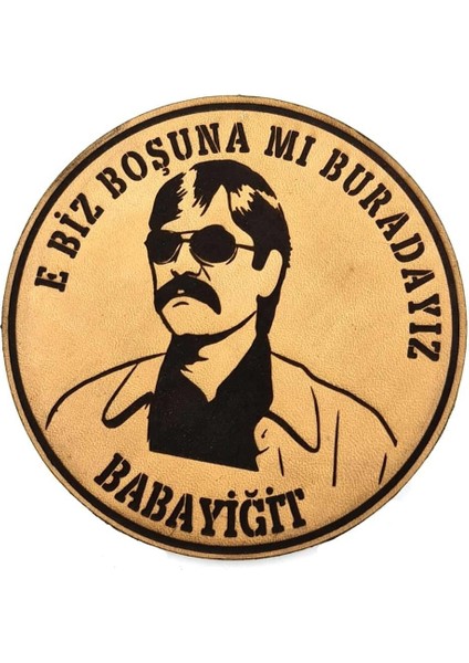E Biz Boşunamı Buradayız Babayiğit Deri Peç - Arma - Askeri Patch