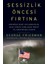 Sessizlik Öncesi Fırtına - George Friedman 1
