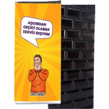 Chocolato Aşkından Servis Dışıyım 100 gr Bitter Tablet Çikolata