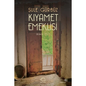 Kıyamet Emeklisi Ikinci Cilt - Şule Gürbüz