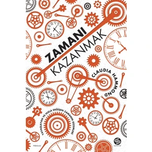 Zamanı Kazanmak - Claudia Hammond