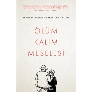 Ölüm Kalım Meselesi - Irvin D. Yalom