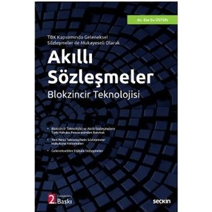 Tbk Kapsamında Geleneksel Sözleşmeler Ile Mukayeseli Olarak Akıllı Sözleşmeler Blokzincir Teknolojisi Ece Su Üstün