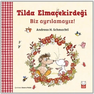 Tilda Elmaçekirdeği Biz Ayrılamayız!