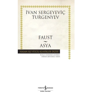 Faust: Asya - Ciltli - Ivan Sergeyeviç Turgenyev