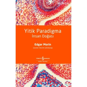Yitik Paradigma – Insan Doğası – Edgar Morin