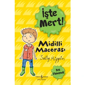 Işte Mert! – Midilli Macerası – Pes Etmemek - Sally Rippin