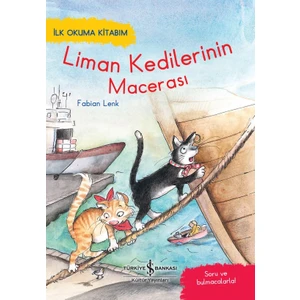 Liman Kedilerinin Macerası – Ilk Okuma Kitabım - Fabian Lenk