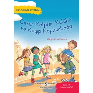 Cesur Kalpler Kulübü ve Kayıp Kaplumbağa – Ilk Okuma Kitabım - Dagmar Chidolue