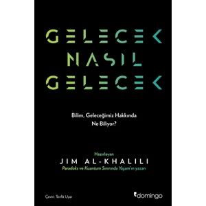 Gelecek Nasıl Gelecek - Jim Al-Khalili