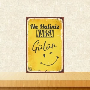 Ne Haliniz Varsa Gülün 20-30 cm Retro Ahşap Tablo TKFX4579