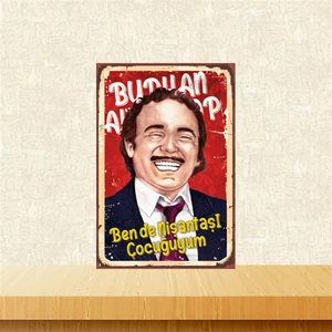 Burhan Altıntop Ben De Nişantaşı Çocuğuyum 20-30 cm Retro Ahşap Tablo TKFX4822