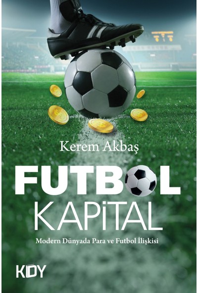 Futbol Kapital - Kerem Akbaş (Ciltli)