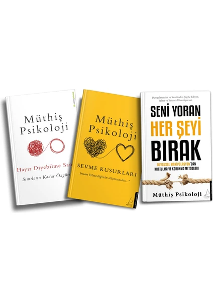 Hayır Diyebilme Sanatı - Sevme Kusurları - Seni Yoran Her Şeyi Bırak - 3 Kitap - Müthiş Psikoloji