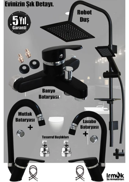 Irmak Lavabo Banyo Mutfak Bataryası ve Rainy Robot Duş Siyah Banyo Seti Armatür Musluk Batarya Duş