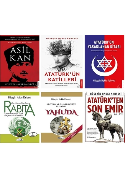 Asil Kan - Atatürk'ten Son Emir - Atatürk'ün Katilleri - Yahuda - Rabıta - Atatürkün Yasaklanan Kitabı / 6 Kitap Set - Hüseyin Hakkı Kahveci