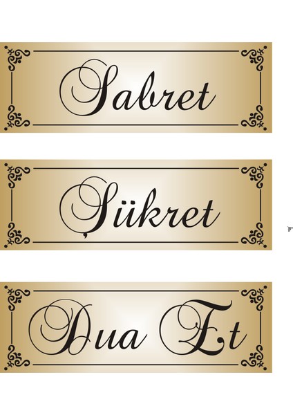 Sabret , Şükret , Dua Et , 3lü Alüminyum Aynalı Gold Metal