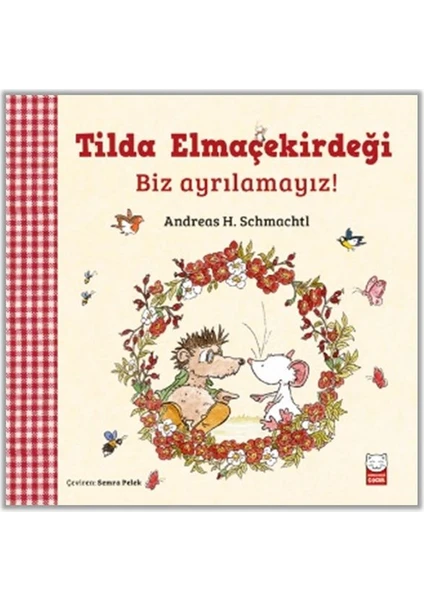 Tilda Elmaçekirdeği Biz Ayrılamayız!