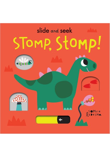 Stomp, Stomp! : A Slide And Seek Book Little Tiger