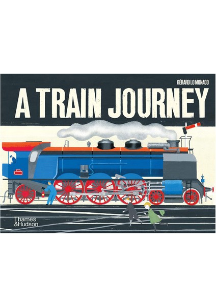A Train Journey : A Pop-Up History Of Rail Travel Thames-Hudson