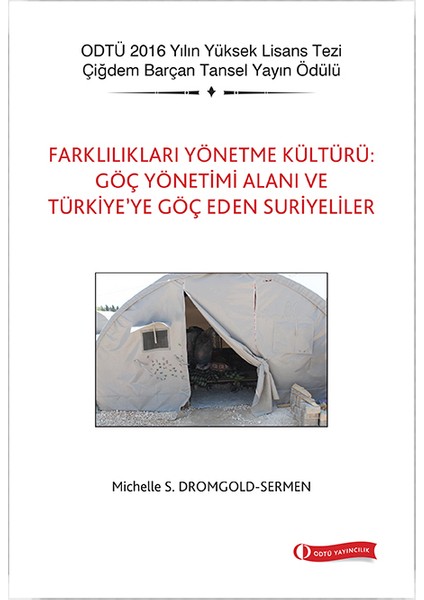 Farklılıkları Yönetme Kültürü: Göç Yönetimi Alanı ve Türkiye’ye Göç Eden Suriyeliler - Michelle S. Dromgold Sermen