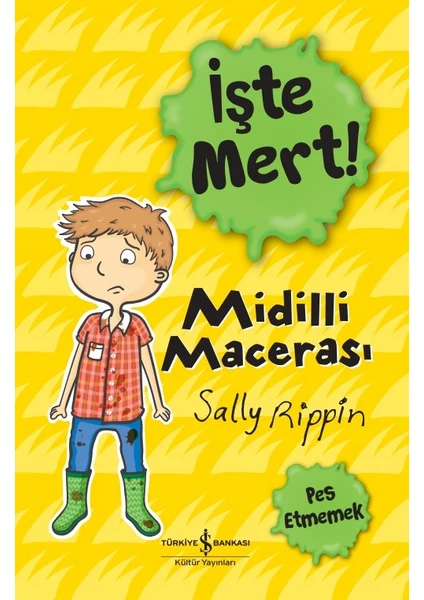 Işte Mert! – Midilli Macerası – Pes Etmemek - Sally Rippin